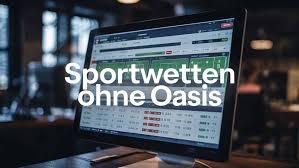 Wetten ohne Oasis - Ihre Alternative zu Sportwetten Wetten ohne Oasis - Ihre Alternative zu Sportwetten